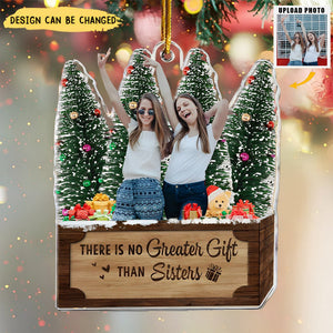 There Is No Greater Gift Than Friendship - Personalized Acrylic Photo Ornament