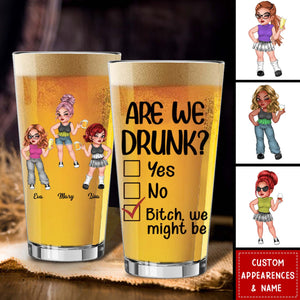 Personalized Gift For Sister Bestie Are We Drunk? Beer Glass