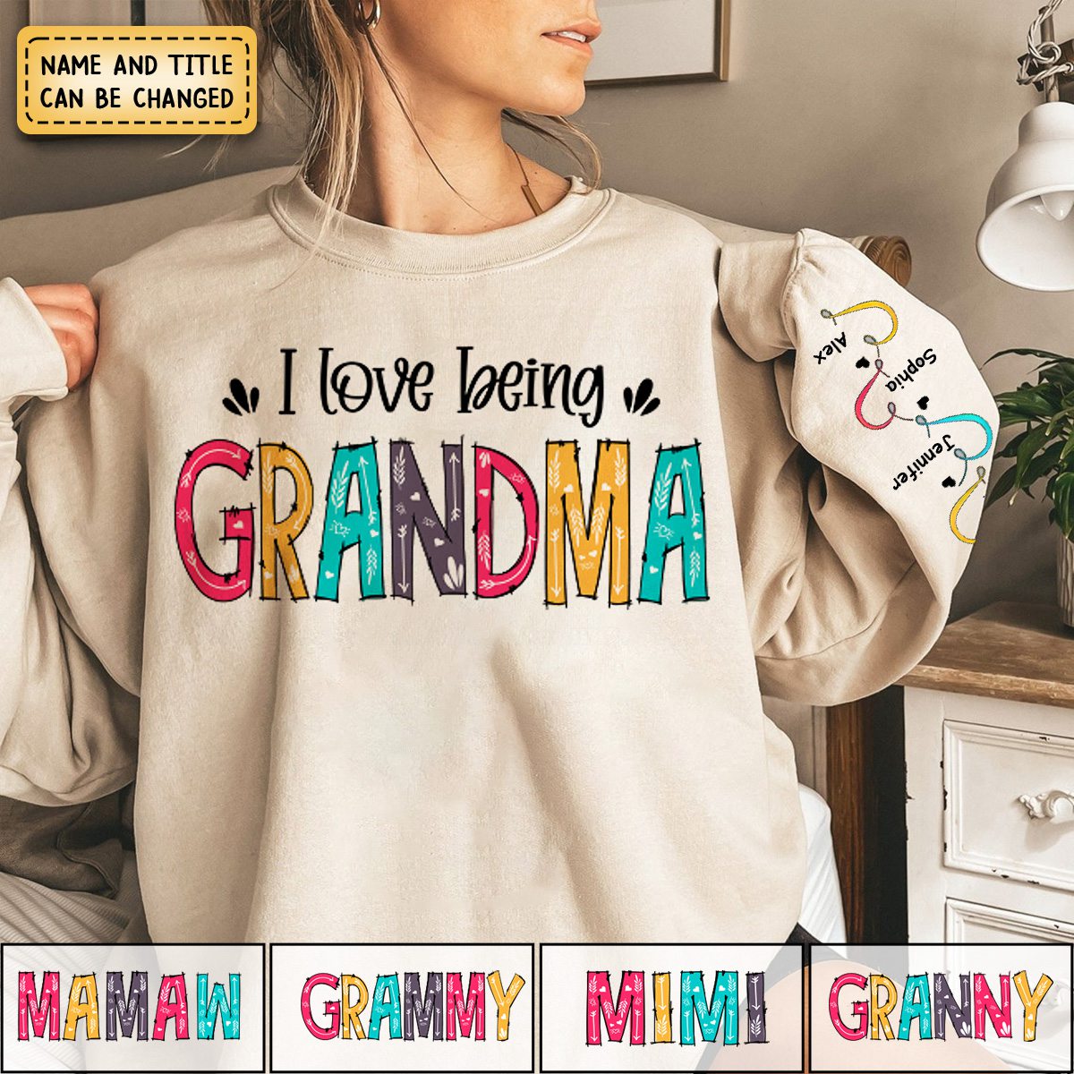 I Love Being Grandma - Family Personalized Custom Unisex Sweatshirt With Design On Sleeve - Christmas Gift For Mom, Grandma