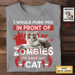 I Would Push You Zombies Save My Dog Cat Halloween Personalized Shirt