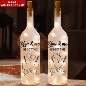 You And Me We Got This - Personalized Bottle Lamp