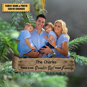 There Is No Greater Gift Than Family - Personalized Custom Photo Ornament - Christmas Gift For Family, Family Members